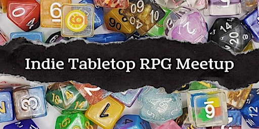 Imagem principal do evento Indie Tabletop Roleplaying Game Meetup