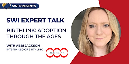 Imagen principal de SWI Expert Talk: Birthlink - Adoption through the ages