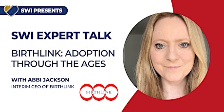 SWI Expert Talk: Birthlink - Adoption through the ages