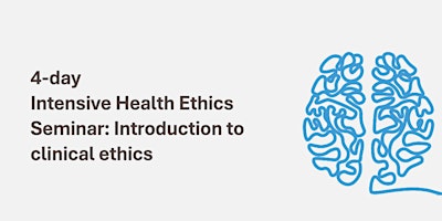 Imagen principal de 4-day Health Ethics Seminar + 1-day Annual Health Ethics Conference