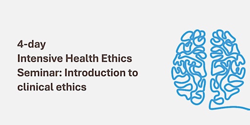 Primaire afbeelding van 4-day Health Ethics Seminar + 1-day Annual Health Ethics Conference