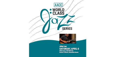 AACC World Class Jazz presents John Lee