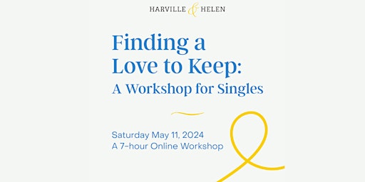 Hauptbild für FINDING A LOVE TO KEEP: A Workshop for Singles