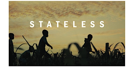 STATELESS- Free Documentary Screening & Panel Discussion primary image