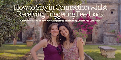 Primaire afbeelding van How to Stay in Connection Whilst Receiving Triggering Feedback