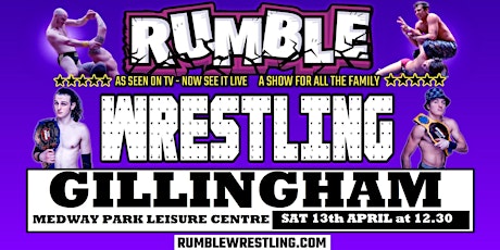 Rumble Wrestling comes to Medway   - KIDS FOR A FIVER - Limited offer