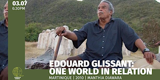 FILM SCREENING: Edouard Glissant: One World in Relation (2010) primary image