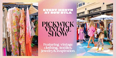 Imagen principal de Pickwick Vintage Show at ROW DTLA | April 2024