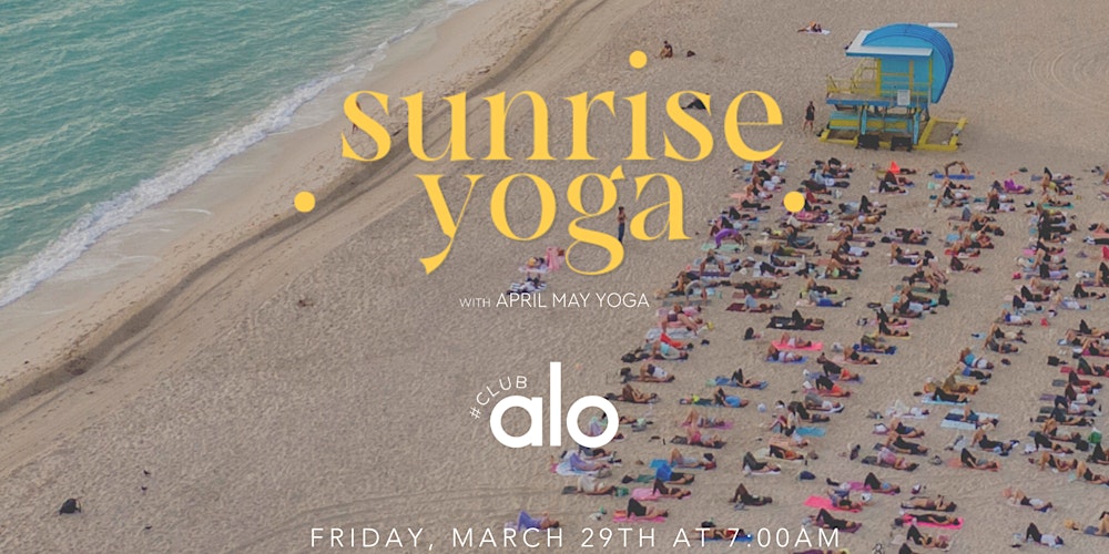 Sunrise Beach Yoga + Club Alo 3/29/24 Tickets, Fri, Mar 29, 2024