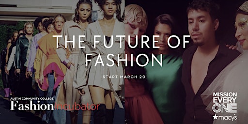 Imagem principal do evento ACCFI  Presents: MACY'S The Future of Fashion (March 20 - May 1)