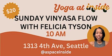 Yoga: Sunday 10AM: Vinyasa Flow with Felicia Tyson