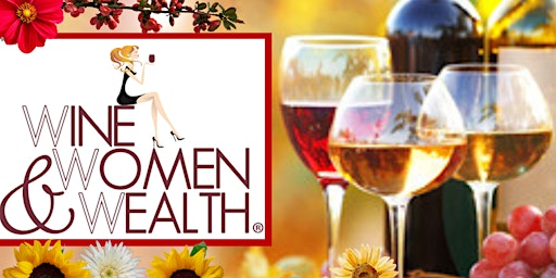 Image principale de Join us Live for WINE, WOMEN & WEALTH in VB!
