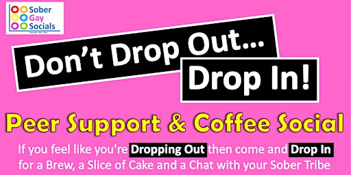 Hauptbild für Don't Drop Out... Drop In! - Peer Support & Coffee Social