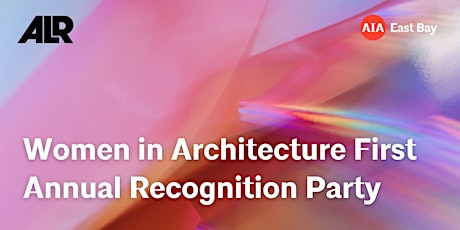 AIA EB Women in Architecture First Annual Recognition Party primary image