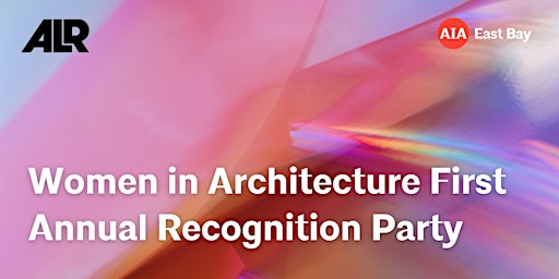 Imagem principal do evento AIA EB Women in Architecture First Annual Recognition Party