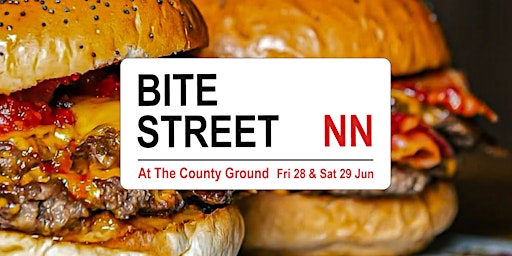 Imagem principal de Bite Street NN, Northampton street food event, June 28 and 29
