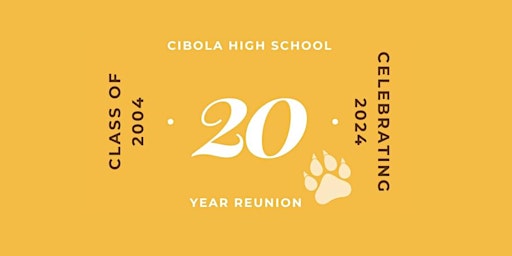 Primaire afbeelding van Cibola High School Class of 2004 - 20 Year Reunion