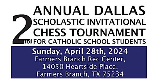 Primaire afbeelding van 2nd Annual Dallas Invitational Scholastic Chess Tournament