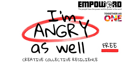 I'm Angry As Well: Creative Collective Resilience primary image