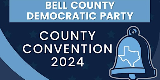 Bell County Democratic Party County Convention 2024 primary image