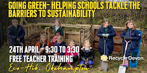 Going green- helping schools tackle the barriers to sustainability primary image