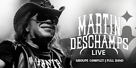 MARTIN DESCHAMPS "LIVE" (19+)