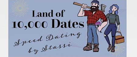 Primaire afbeelding van Land of 10,000 Dates Speed Dating!