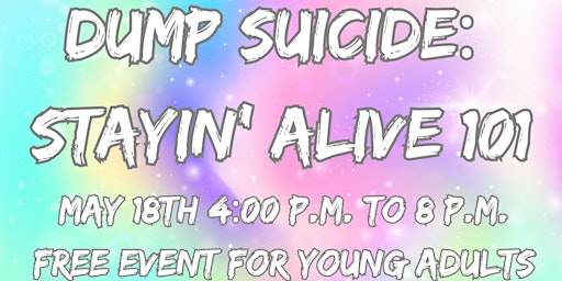 Imagem principal do evento Dump Suicide: Stayin' Alive 101