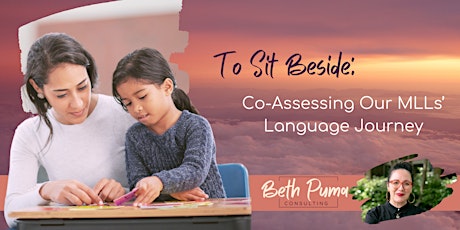 Sitting Beside: Co-assessment for our MLL's Language Journeys