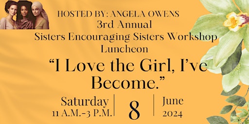 Imagen principal de Sisters Encouraging Sisters 3rd Annual Luncheon