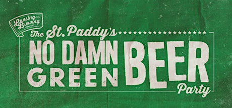 Imagem principal do evento No Damn Green Beer Party at Lansing Brewing Company