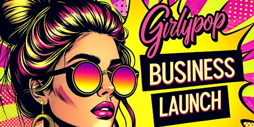 Hauptbild für Girly Pop Business Launch