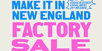 Imagen principal de Make it in New England: Factory Sale