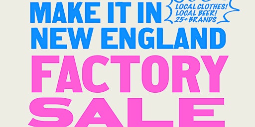 Make it in New England: Factory Sale primary image