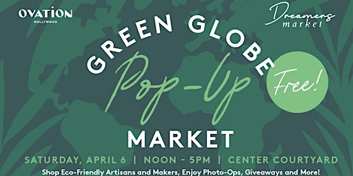 Imagem principal de Dreamers Market Green Globe Pop-Up Artisan Market