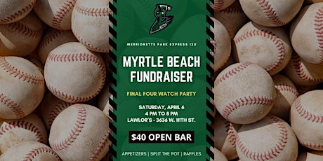 12U Express Myrtle Beach Fundraiser- Final 4 Watch Party