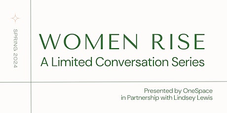Women Rise: A Limited Conversation Series