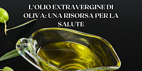 L'olio extravergine di oliva: una risorsa per la salute