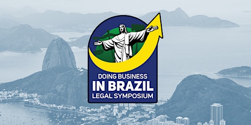 Primaire afbeelding van 2024 Doing Business in Brazil Legal Symposium