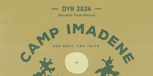 Primaire afbeelding van Diocesan Youth Retreat DYR 2024 - Camp Imadene!