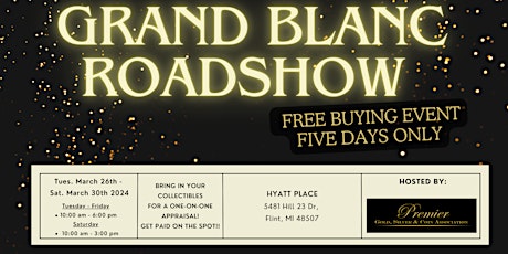 GRAND BLANC ROADSHOW  - A Free, Five Days Only Buying Event!