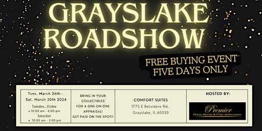 Hauptbild für GRAYSLAKE ROADSHOW -  A Free, Five Days Only Buying Event!