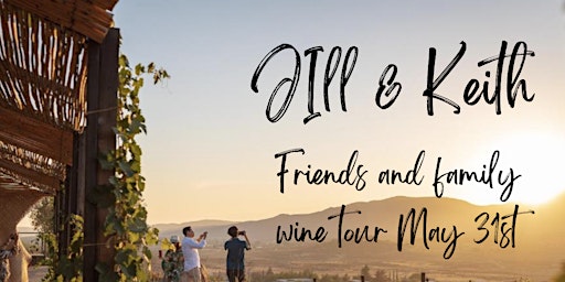 Primaire afbeelding van JILLIAN & KEITH - FRIENDS AND FAMILY  WINE TOUR