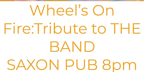 Wheels on Fire: Tribute to THE BAND