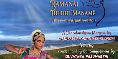 Imagem principal de Ramanai Thudhi Maname, an evening of Tamizh Poetry and Bharatanatyam