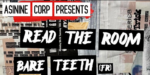 Primaire afbeelding van Asinine Presents: Read The Room, Bare Teeth(FR), Leon O'Leary & Jaded Teeth