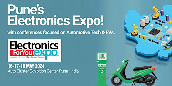 Electronics For You Expo Pune 2024