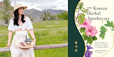 Grace Yoon -- "The Korean Herbal Apothecary" primary image