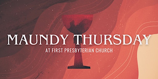 Maundy Thursday Worship Service primary image