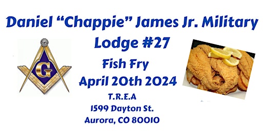 Primaire afbeelding van Daniel "Chappie" James Jr. Military Lodge #27 Fish Fry